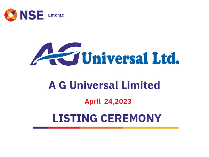 Listing Ceremony of  A G Universal Limited