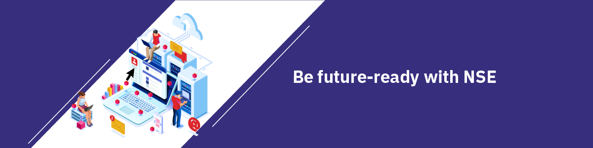 Be future-ready with NSE