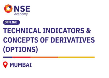 Technical Indicators & Concepts of Derivatives (Options)- Offline Mumbai Technical Indicators & Concepts of Derivatives (Options)- Offline Mumbai